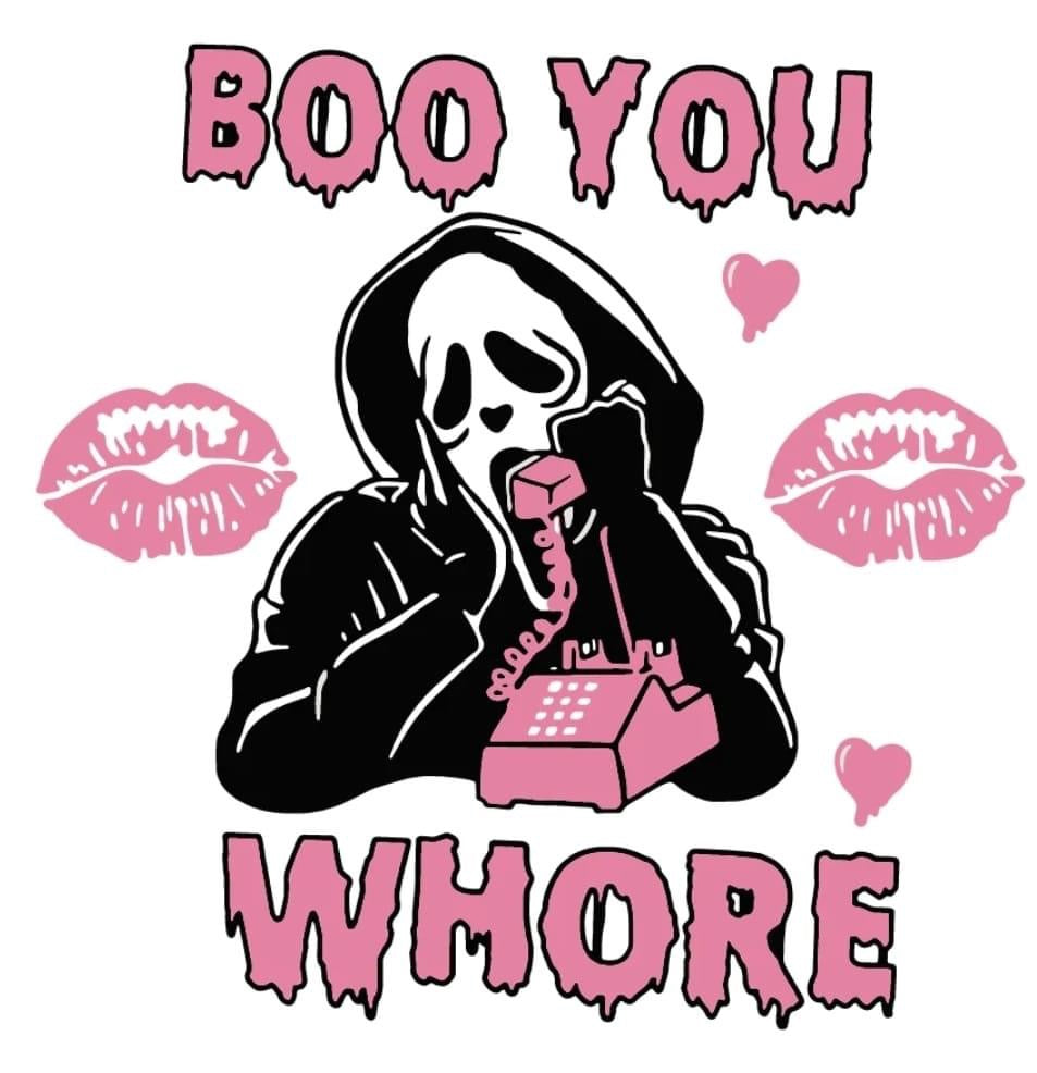 Boo You Whore - Ghost Face