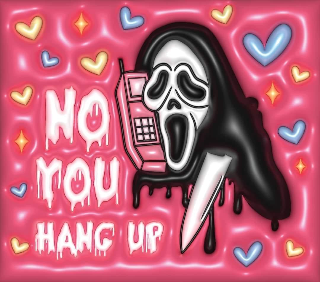 Ghost face - you hang up